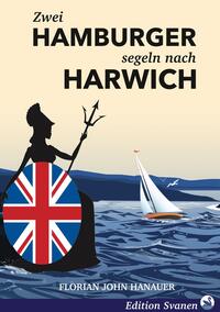 Vorderes Coverbild Zwei Hamburger segeln nach Harwich