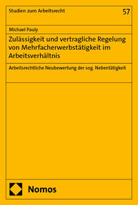 Vorderes Coverbild Zulässigkeit und vertragliche Regelung von Mehrfacherwerbstätigkeit im Arbeitsverhältnis