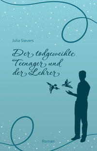Vorderes Coverbild Der todgeweihte Teenager und der Lehrer