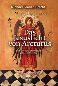 Vorderes Coverbild Das Jesuslicht von Arcturus
