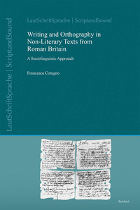 Vorderes Coverbild Writing and Orthography in Non-Literary Texts from Roman Britain