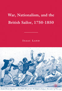 Vorderes Coverbild War, Nationalism, and the British Sailor, 1750-1850