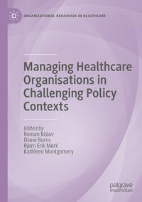 Vorderes Coverbild Managing Healthcare Organisations in Challenging Policy Contexts