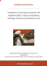 Vorderes Coverbild Usefulness of acute phase proteins and simplified Light´s criteria in identifying aetiology of body cavity effusions in cats