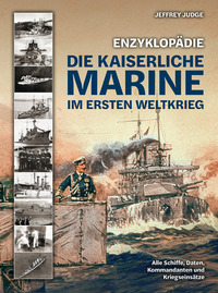 Vorderes Coverbild Enzyklopädie: Die Kaiserliche Marine im Ersten Weltkrieg
