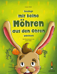 Vorderes Coverbild Solange mir keine Möhren aus den Ohren wachsen