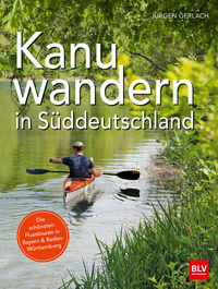 Vorderes Coverbild Kanuwandern in Süddeutschland