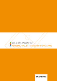Vorderes Coverbild Das Sporthallenbuch - Planung, Bau, Betrieb und Unterhaltung