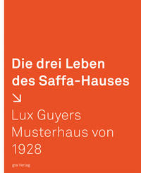 Vorderes Coverbild Die drei Leben des Saffa-Hauses