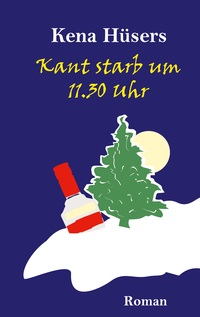 Vorderes Coverbild Kant starb um 11.30 Uhr