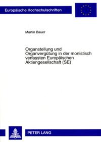 Vorderes Coverbild Organstellung und Organvergütung in der monistisch verfassten Europäischen Aktiengesellschaft (SE)