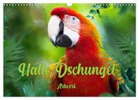 Vorderes Coverbild Hallo Dschungel - Artwork (Wandkalender 2025 DIN A3 quer), CALVENDO Monatskalender