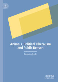 Vorderes Coverbild Animals, Political Liberalism and Public Reason