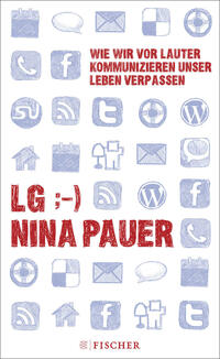 Vorderes Coverbild LG;-) Wie wir vor lauter Kommunizieren unser Leben verpassen