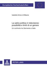 Vorderes Coverbild La satira politica in televisione: possibilità e limiti di un genere