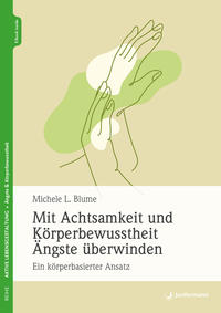 Vorderes Coverbild Mit Achtsamkeit und Körperbewusstheit Ängste überwinden