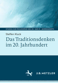 Vorderes Coverbild Das Traditionsdenken im 20. Jahrhundert