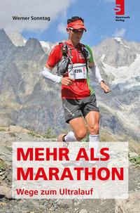 Vorderes Coverbild Mehr als Marathon - Wege zum Ultralauf