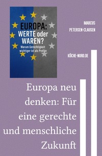 Vorderes Coverbild Europa neu denken: Für eine gerechte und menschliche Zukunft