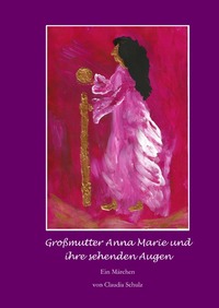 Vorderes Coverbild Großmutter Anna Marie und ihre sehenden Augen