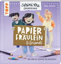 Vorderes Coverbild Papierfräulein & friends. Die Mini me Zeichenschule