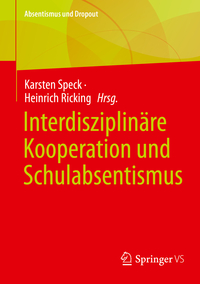 Vorderes Coverbild Interdisziplinäre Kooperation und Schulabsentismus