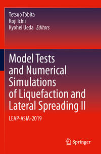 Vorderes Coverbild Model Tests and Numerical Simulations of Liquefaction and Lateral Spreading II