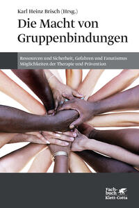Vorderes Coverbild Die Macht von Gruppenbindungen