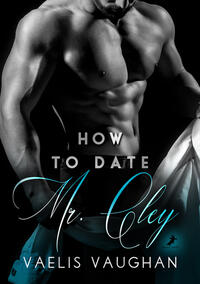 Vorderes Coverbild How to date Mr. Cley