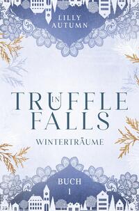 Vorderes Coverbild Seasons in Truffle Falls: Winterträume