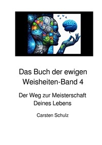 Vorderes Coverbild Das Buch der ewigen Weisheiten in sieben Teilen / Das Buch der ewigen Weisheiten - Band 4