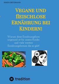 Vorderes Coverbild Vegane und fleischlose Ernährung bei Kindern!