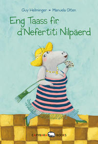 Vorderes Coverbild Eng Taass fir d'Nefertiti Nilpäerd