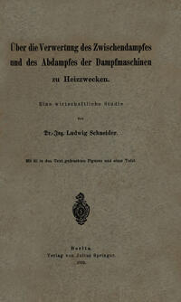 Vorderes Coverbild Über die Verwertung des Zwischendampfes und des Abdampfes der Dampfmaschinen zu Heizzwecken