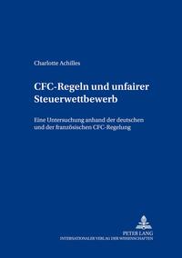 Vorderes Coverbild CFC-Regeln und unfairer Steuerwettbewerb