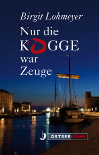Vorderes Coverbild Nur die Kogge war Zeuge