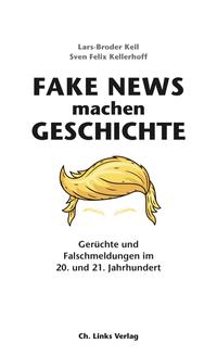 Vorderes Coverbild Fake News machen Geschichte