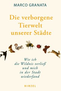 Vorderes Coverbild Die verborgene Tierwelt unserer Städte