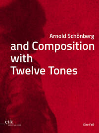 Vorderes Coverbild Arnold Schönberg and Composition with Twelve Tones