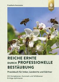 Vorderes Coverbild Reiche Ernte durch professionelle Bestäubung