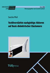 Vorderes Coverbild Textilverstärkte nachgiebige Aktoren auf Basis dielektrischer Elastomere