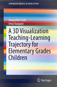 Vorderes Coverbild A 3D Visualization Teaching-Learning Trajectory for Elementary Grades Children