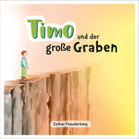 Vorderes Coverbild Timo und der große Graben