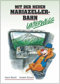 Vorderes Coverbild Mit der neuen Mariazellerbahn unterwegs