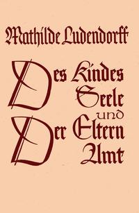 Vorderes Coverbild Der Seele Wirken und Gestalten / Des Kindes Seele und der Eltern Amt