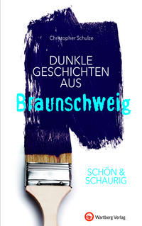 Vorderes Coverbild SCHÖN & SCHAURIG - Dunkle Geschichten aus Braunschweig