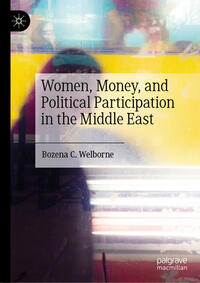 Vorderes Coverbild Women, Money, and Political Participation in the Middle East