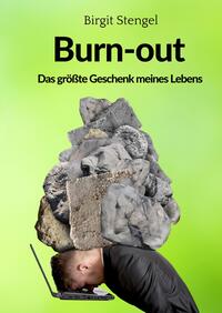 Vorderes Coverbild Burnout - Das größte Geschenk meines Lebens