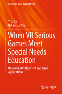 Vorderes Coverbild When VR Serious Games Meet Special Needs Education