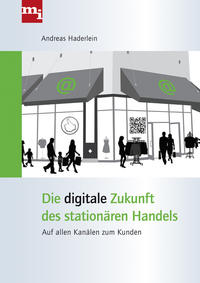 Vorderes Coverbild Die digitale Zukunft des stationären Handels